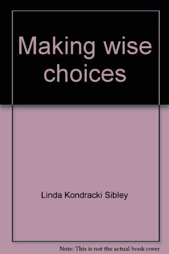 9780784706411: Making wise choices (A ministry of Confident Kids)