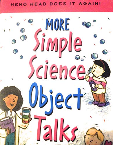 Beispielbild fr More Simple Science Object Talks (Heno Head Does It Again) zum Verkauf von Once Upon A Time Books