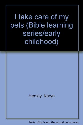 9780784706763: I take care of my pets (Bible learning series/early childhood)