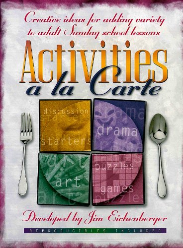 Beispielbild fr Activities a la Carte: Creative Ideas for Adding Variety to Adult Sunday School Lessons zum Verkauf von Wonder Book