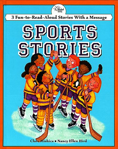 Beispielbild fr Sports Stories : 3 Fun-to-Read-Aloud Stories with a Message zum Verkauf von Better World Books: West