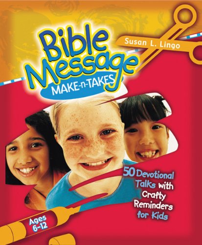 Bible Message Make-n-Takes - Lingo, Susan L.