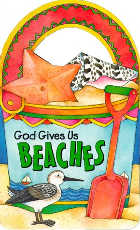 Beispielbild fr God Gives Us Beaches zum Verkauf von Wonder Book