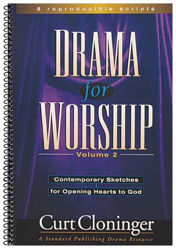Beispielbild fr Drama for Worship Volume 2: Contemporary Sketches for Opening Hearts to God (A Standard Publishing Drama Resource) zum Verkauf von Booksavers of MD