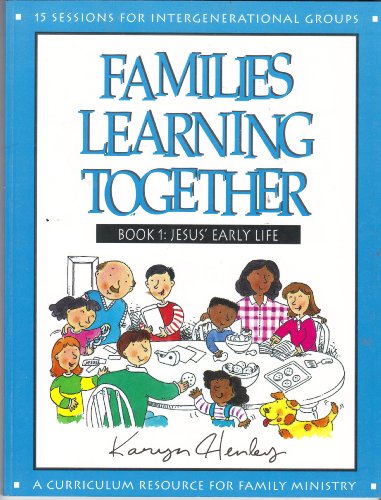 Jesus Early Life, Book 1 (Families Learning Together) (9780784709214) by Henley, Karyn; Frederick, Ruth