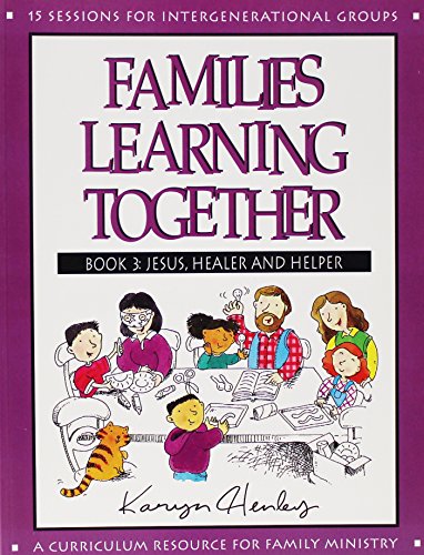 Imagen de archivo de Jesus, Healer and Helper, Book 3: Families of All Ages Will Enjoy These Flexible, Easy to Use Lessons about the Life of Christ. Each Book Contains 15 a la venta por ThriftBooks-Dallas