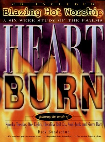 Stock image for Heartburn: Blazing Hot Worship A Six-week Study Of The Psalms (Empowered Bible Studies) for sale by Wonder Book