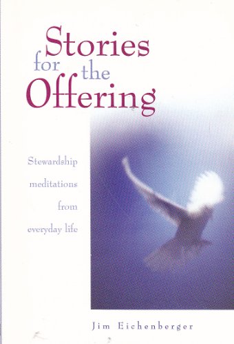 9780784709467: Stories for the Offering: Stewardship Meditations from Everyday Life