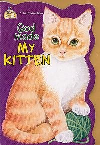 Imagen de archivo de God Made My Kitten a la venta por Better World Books: West