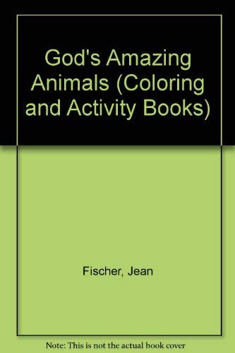 God's Amazing Animals (9780784709924) by Fischer, Jean; Stewart, Jennifer