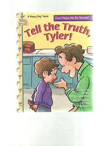 Stock image for Tell The Truth, Tyler! (Happy Day Books) for sale by Wonder Book