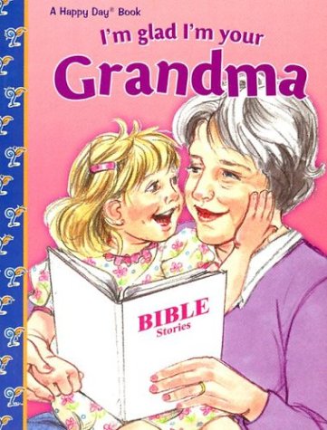 9780784710616: I'm Glad I'm Your Grandma (Bean Sprouts)