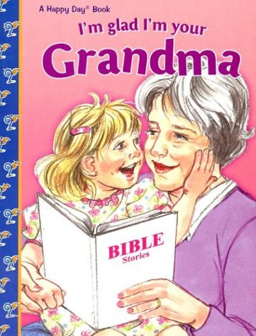 Stock image for I'm Glad I'm Your Grandma for sale by ThriftBooks-Dallas