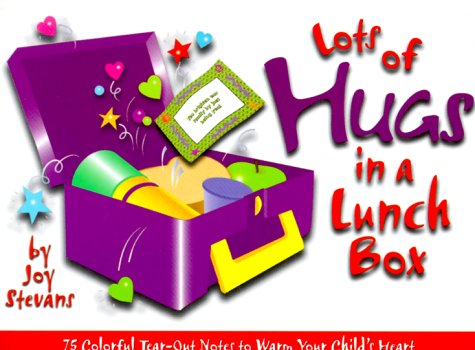9780784710654: Lots of Hugs in a Lunch Box: 75 Colorful Tear-Out Notes to Warm Your Child's Heart (Growing Kids in God's Light)