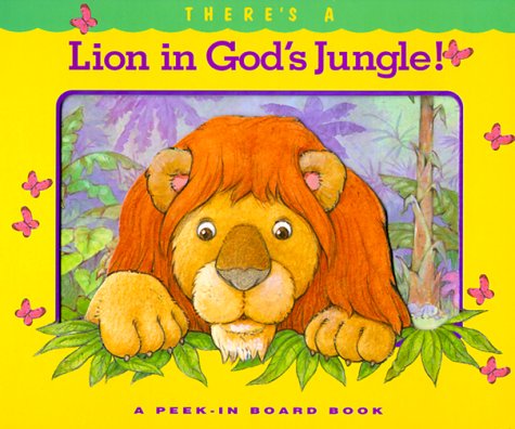 9780784710821: There's a Lion in God's Jungle (Peek-In Board Book Series)