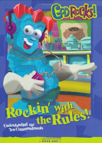 Stock image for Rockin'with the Rules! : Understanding the Ten Commandments for sale by Better World Books