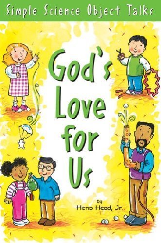 Stock image for God's Love For Us: Simple Science Object Talks (Bible-Teaching Object Talkes for Kids) for sale by BooksRun