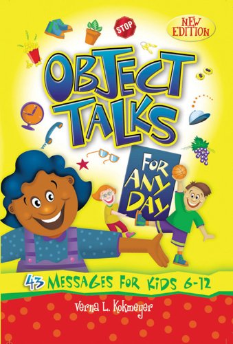 Stock image for Object Talks For Any Day: 43 Messages For Kids (Bible-Teaching Object Talks for Kids) for sale by HPB-Diamond