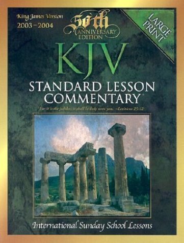 Beispielbild fr KJV Standard Lesson Commentary 2003-2004: International Sunday School Lessons (Standard Lesson Commentary: KJV) zum Verkauf von Once Upon A Time Books