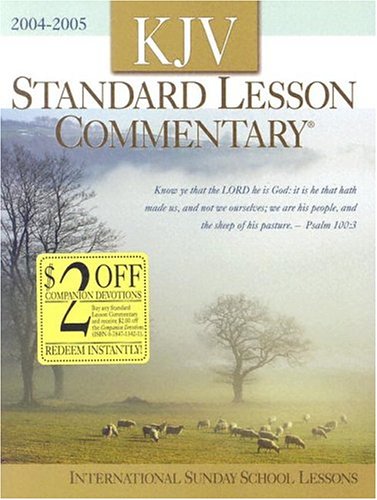 9780784713358: KJV Standard Lesson Commentary 2004-2005: International Sunday School Lessons: 52