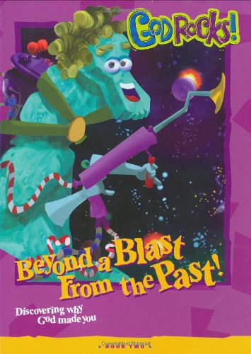 Stock image for Beyond A Blast From The Past (God Rocks) for sale by Wonder Book