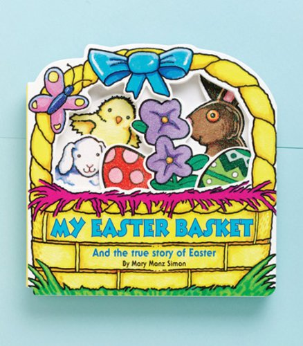 Beispielbild fr My Easter Basket: And the True Story of Easter zum Verkauf von Wonder Book