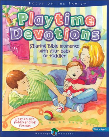 Stock image for Playtime Devotions: Sharing Bible Moments with Your Baby or Toddler for sale by ThriftBooks-Atlanta