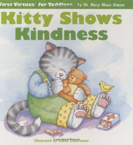 Imagen de archivo de Kitty Shows Kindness (First Virtues for Toddlers) a la venta por -OnTimeBooks-