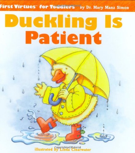 Stock image for Duckling Is Patient for sale by Better World Books: West