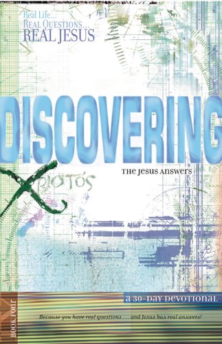 Stock image for Discovering the Jesus Answers: A 30-Day Devotional (Real Life . . . Real Questions . . . Real Jesus) for sale by HPB-Emerald