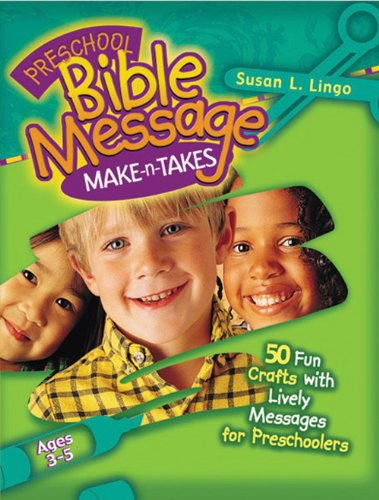 Stock image for Preschool Bible Message Make-N-Takes for sale by ThriftBooks-Atlanta