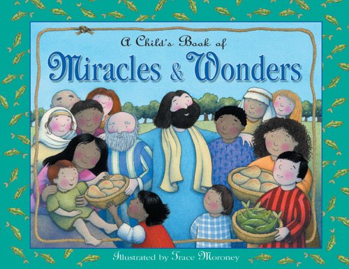 Beispielbild fr A Child's Book Of Miracles And Wonders zum Verkauf von BooksRun