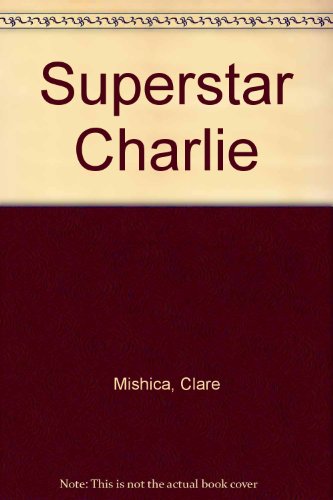 Beispielbild fr Superstar Charlie zum Verkauf von Wonder Book