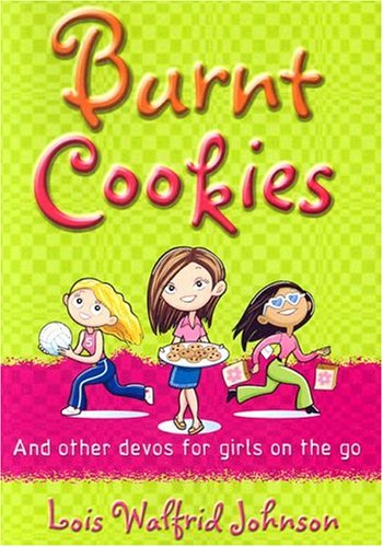 Beispielbild fr Burnt Cookies: And Other Story Devos for Girls zum Verkauf von Wonder Book