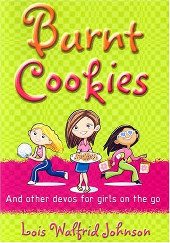 Stock image for Burnt Cookies: And Other Story Devos for Girls for sale by Once Upon A Time Books