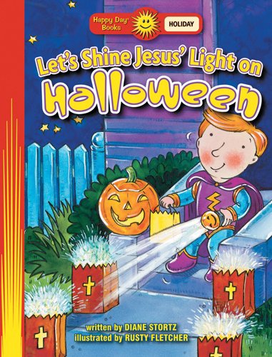 Beispielbild fr Let's Shine Jesus' Light On Halloween (Happy Day Books: Holiday & Seasonal) zum Verkauf von Gulf Coast Books
