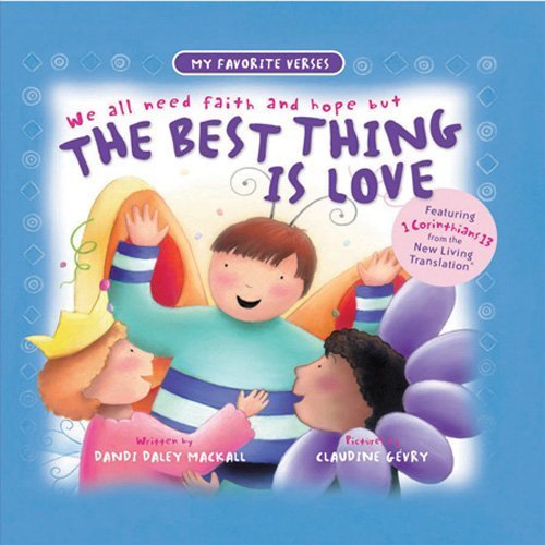 Stock image for The Best Thing Is Love (My Favorite Verses) for sale by Gulf Coast Books