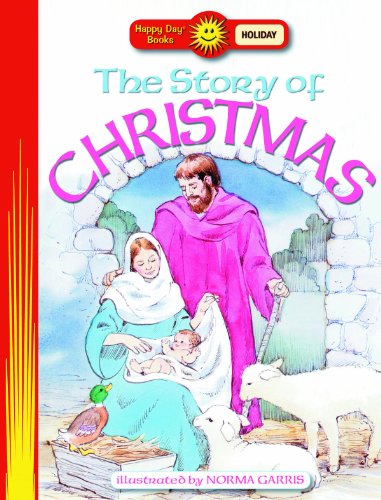 Beispielbild fr The Story of Christmas (Happy Day� Books: Holiday & Seasonal) zum Verkauf von Wonder Book