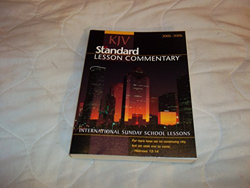 9780784716069: KJV Standard Lesson Commentary 2005-2006: International Sunday School Lessons