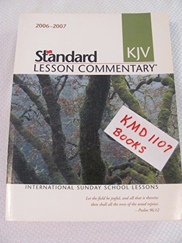 Beispielbild fr Standard KJV Lesson Commentary 2006-2007: International Sunday School Lessons (Standard Lesson Commentary) zum Verkauf von Wonder Book