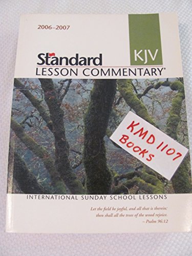 9780784716335: Standard KJV Lesson Commentary 2006-2007: International Sunday School Lessons