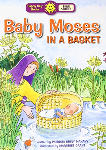 Stock image for Baby Moses in a Basket (Happy Day) for sale by Wonder Book