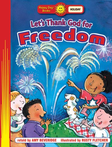 Stock image for Let's Thank God for Freedom (Happy Day Books: Holiday & Seasonal) for sale by Ergodebooks