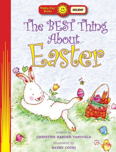 9780784717240: The Best Thing about Easter (Happy Day Books: Holiday & Seasonal)