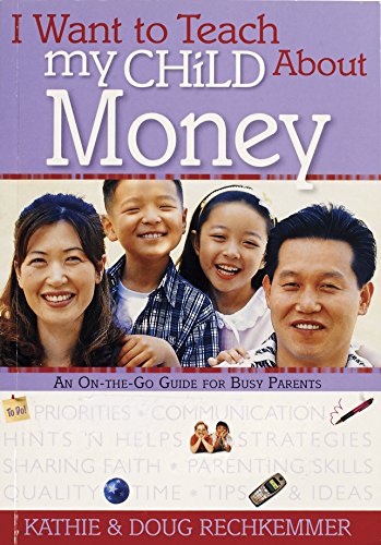 Beispielbild fr I Want to Teach My Child about Money zum Verkauf von Better World Books: West