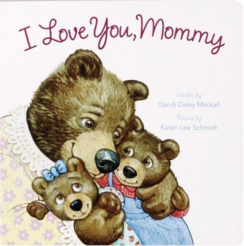 Beispielbild fr I Love You, Mommy zum Verkauf von Idaho Youth Ranch Books