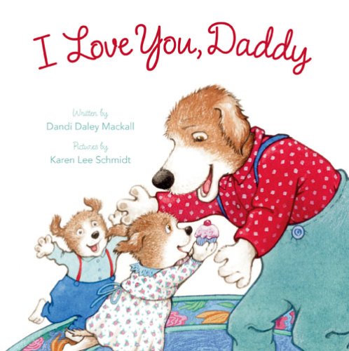 Stock image for I Love You, Daddy for sale by Wonder Book