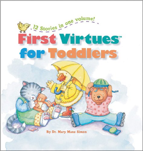 Beispielbild fr First Virtues for Toddlers: 12 Stories in One Volume zum Verkauf von ThriftBooks-Reno