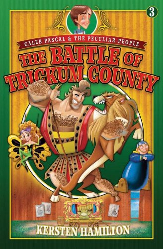Stock image for The Battle of Trickum County (Caleb Pascal & the Peculiar People) for sale by HPB Inc.