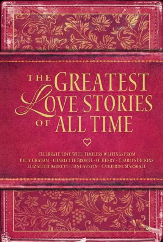 Beispielbild fr The Greatest Love Stories of All Time zum Verkauf von ThriftBooks-Reno